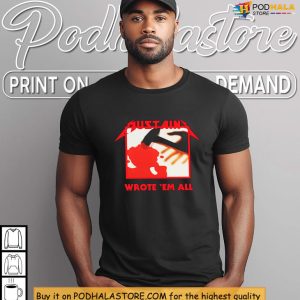 Parody Metallica Mustaine Shirt With Wrote Em All Hammer Graphic 4