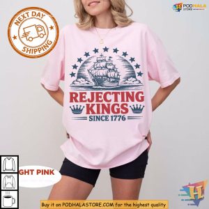 Political Protest Shirt Rejecting Kings Since 1776 Feminist Freedom Wear 2