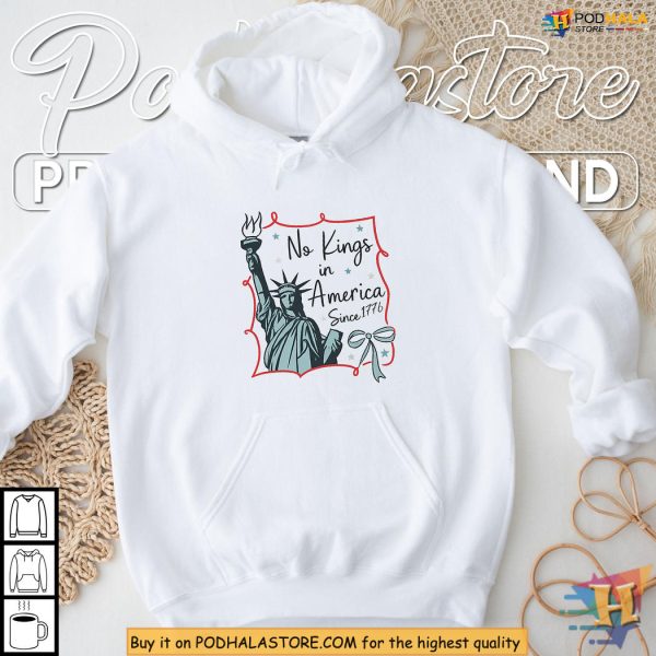 Political Shirt Celebrating No Kings in America Since 1776, Liberty Protest