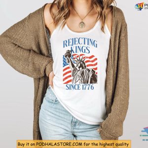 Rejecting Kings Shirt With Liberty Statue And Patriotic USA Flag Graphic 3