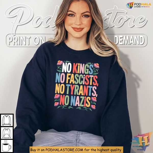 Statement Shirt Rejecting Fascists With No Kings And Anti Nazi Design
