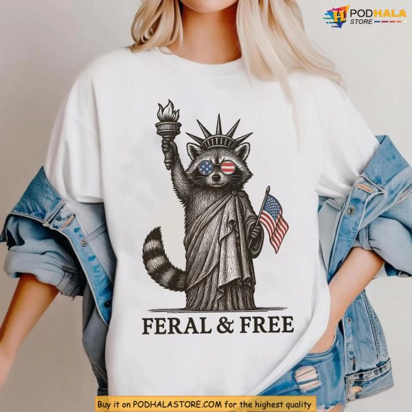 Statue Of Liberty Parody Shirt Featuring Feral And Free Raccoon Art