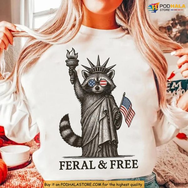 Statue Of Liberty Parody Shirt Featuring Feral And Free Raccoon Art