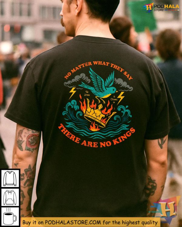 There Are No Kings Shirt, Political Rebellion Art With Crown On Fire