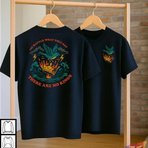 There Are No Kings Shirt Political Rebellion Art With Crown On Fire 2