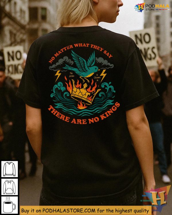 There Are No Kings Shirt, Political Rebellion Art With Crown On Fire