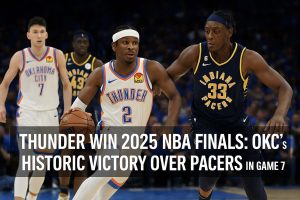 Thunder Win 2025 NBA Finals OKC's Historic Victory Over Pacers in Game 7