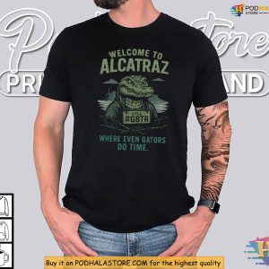 Alligator Alcatraz Shirt Funny Where Even Gators Do Time Political Meme 4
