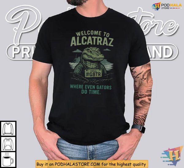 Alligator Alcatraz Shirt Funny Where Even Gators Do Time Political Meme
