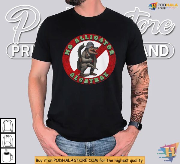 Alligator Alcatraz Shirt Political Protest No Alligator Alcatraz Satire Humor