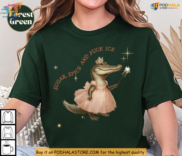 Alligator Alcatraz Shirt, Sugar Spice Fuck Ice Political Satire Outfit