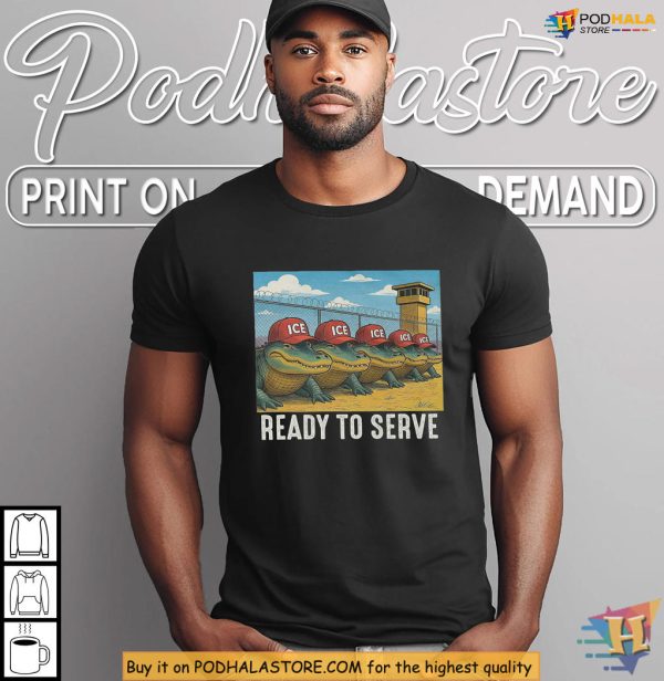 Alligator Alcatraz Shirt anti trump ready to serve funny border humor