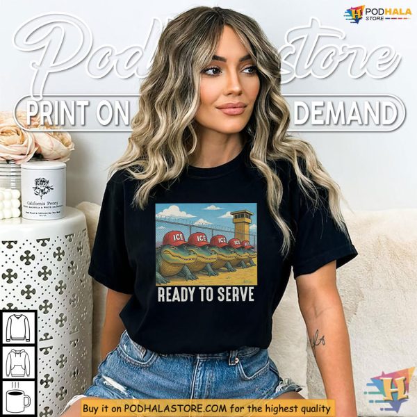 Alligator Alcatraz Shirt anti trump ready to serve funny border humor