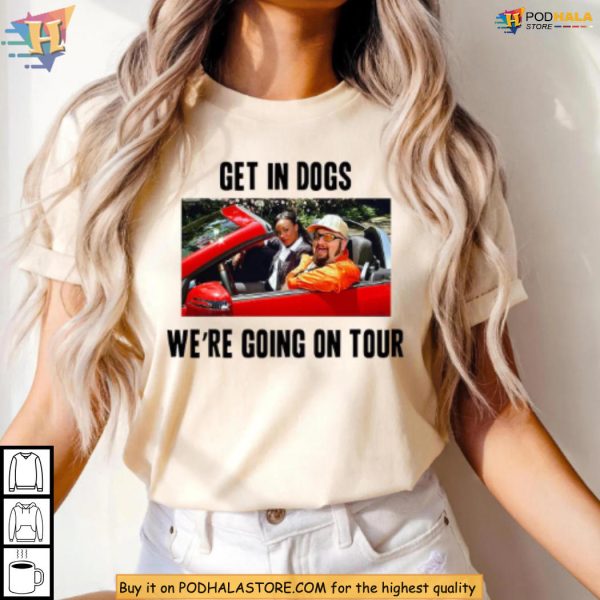 Get In Dogs We’re Going On Tour Meme Tour Shirt, Cool Road Trip Style