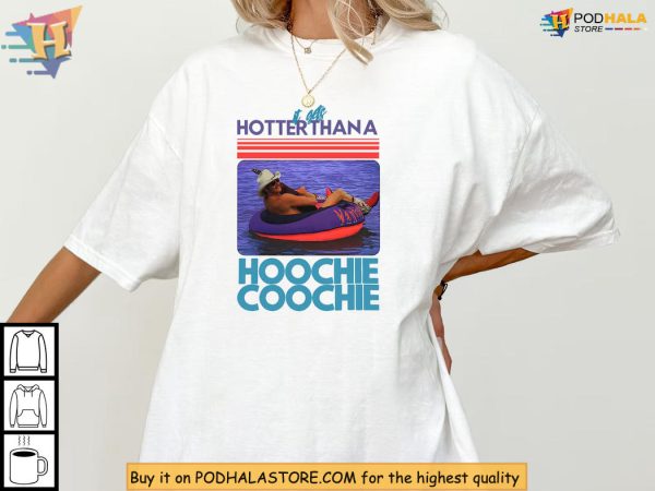 Hotter Than A Hoochie Coochie Meme Funny Vacation Shirt Country Style