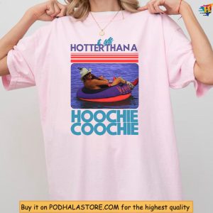 Hotter Than A Hoochie Coochie Meme Funny Vacation Shirt Country Style 2