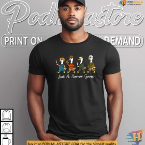 Just A Horror Goose Shirt Goose Slasher Vibes For Halloween Party Fans 4