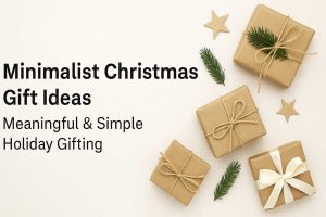 Minimalist Christmas Gifts Meaningful & Simple Holiday Gifting