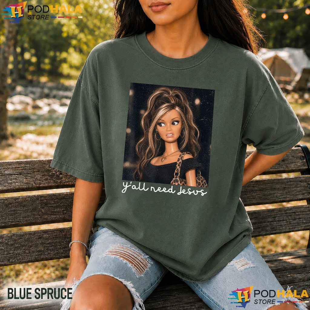Yall Need Jesus Girls Meme Comfort Colors Shirt Christian Humor Apparel Yall Need Jesus Girls Meme Comfort Colors Shirt Christian Humor Apparel