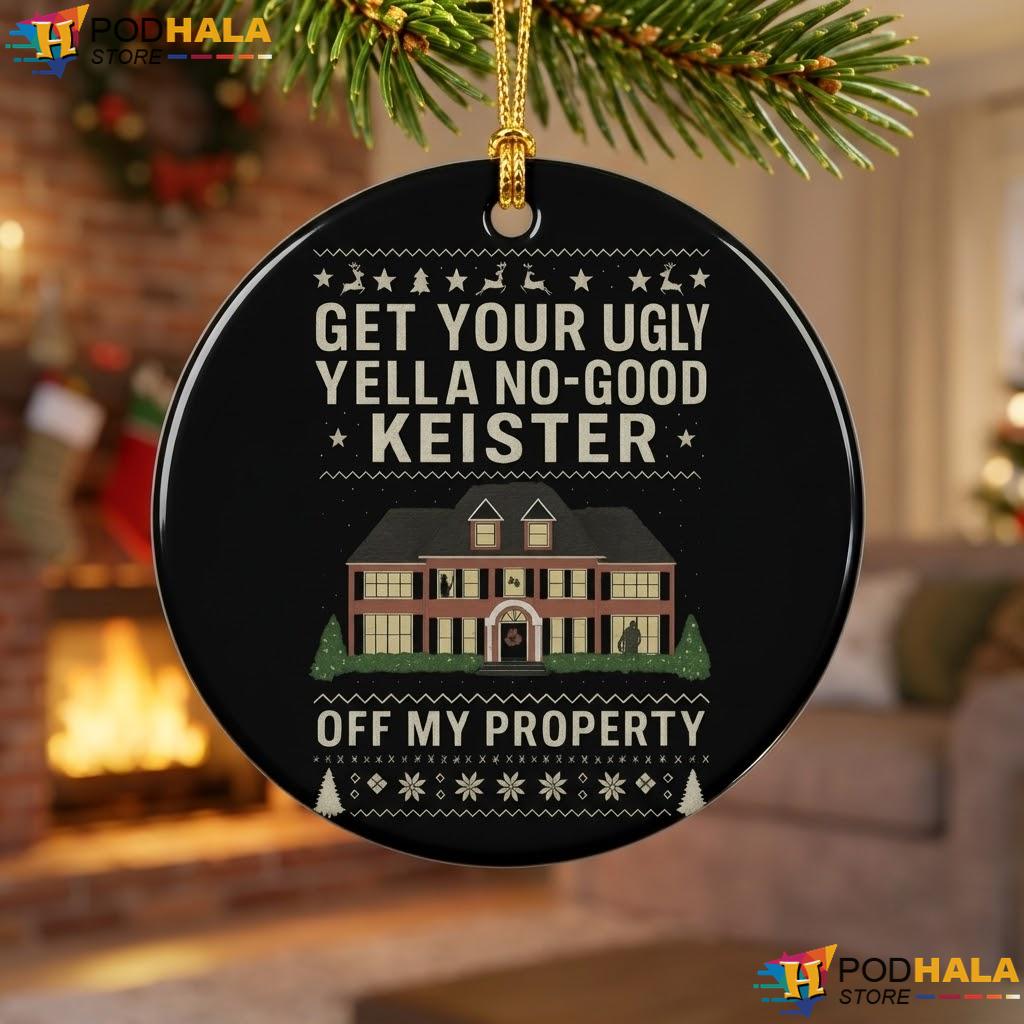 Yella No Good Keister Xmas Ornament Movie Quote Holiday Decor