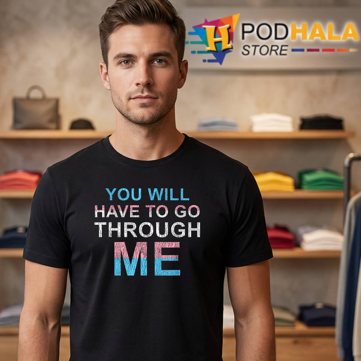 You Will Have To Go Through Me Tee LGBTQ Trans Ally Statement Mens You Will Have To Go Through Me Tee LGBTQ Trans Ally Statement Mens