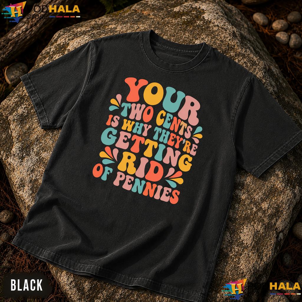 Your Two Cents Pennies Comfort Colors Shirt Funny Sarcastic Humor Graphic Your Two Cents Pennies Comfort Colors Shirt Funny Sarcastic Humor Graphic