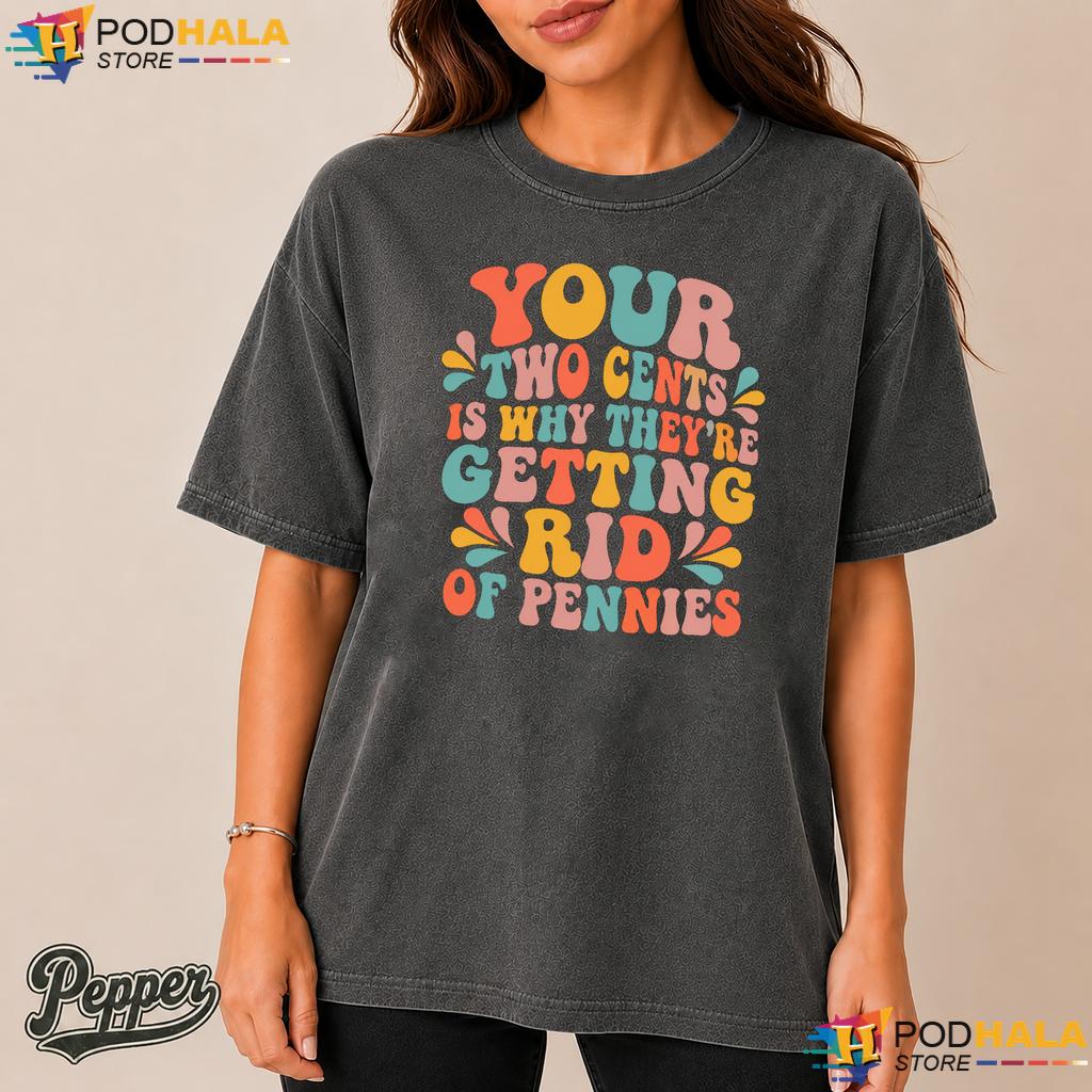 Your Two Cents Pennies Comfort Colors Tee Funny Sarcastic Humor Graphic Your Two Cents Pennies Comfort Colors Tee Funny Sarcastic Humor Graphic