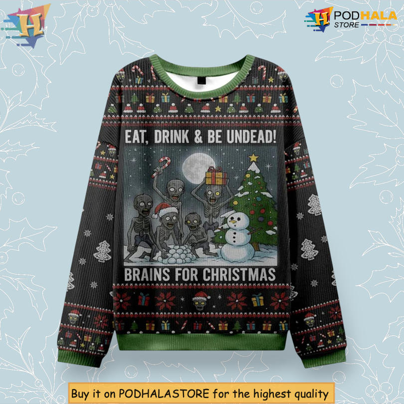 Zombie Eat Drink Be Undead Brains For Xmas Horror Festive Holiday Sweater